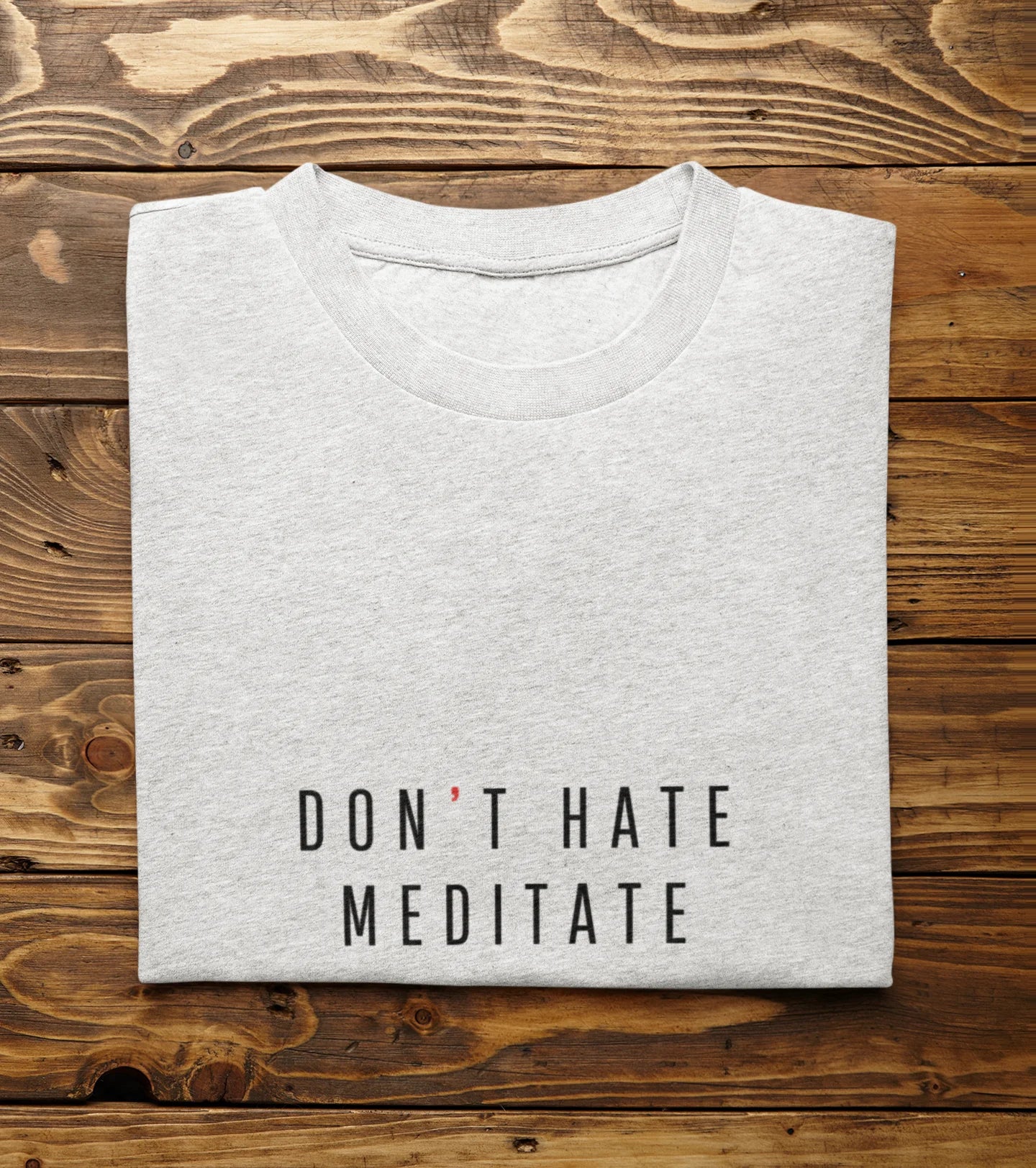 Don't Hate, Meditate