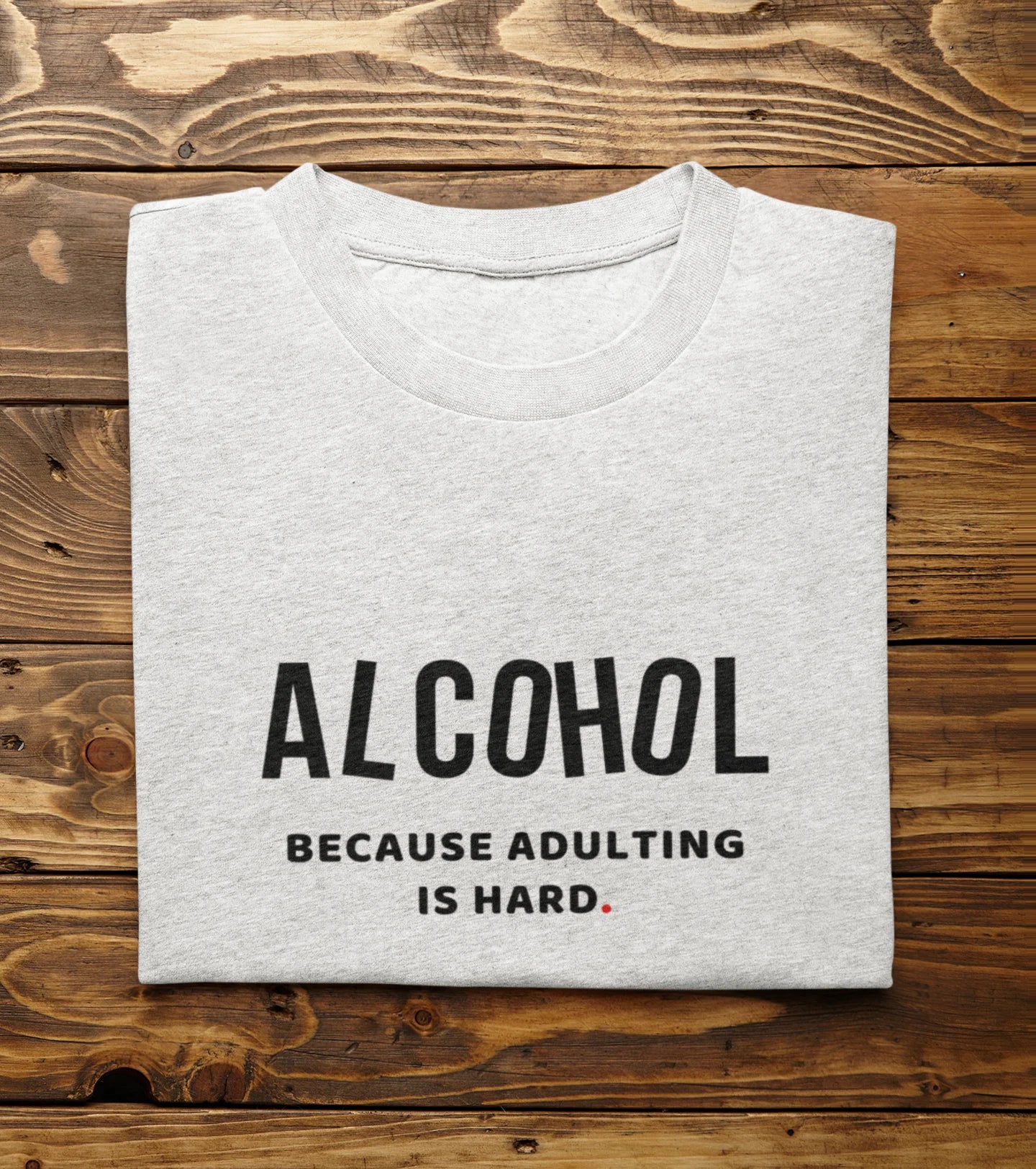 Alcohol, Because Adulting is Hard