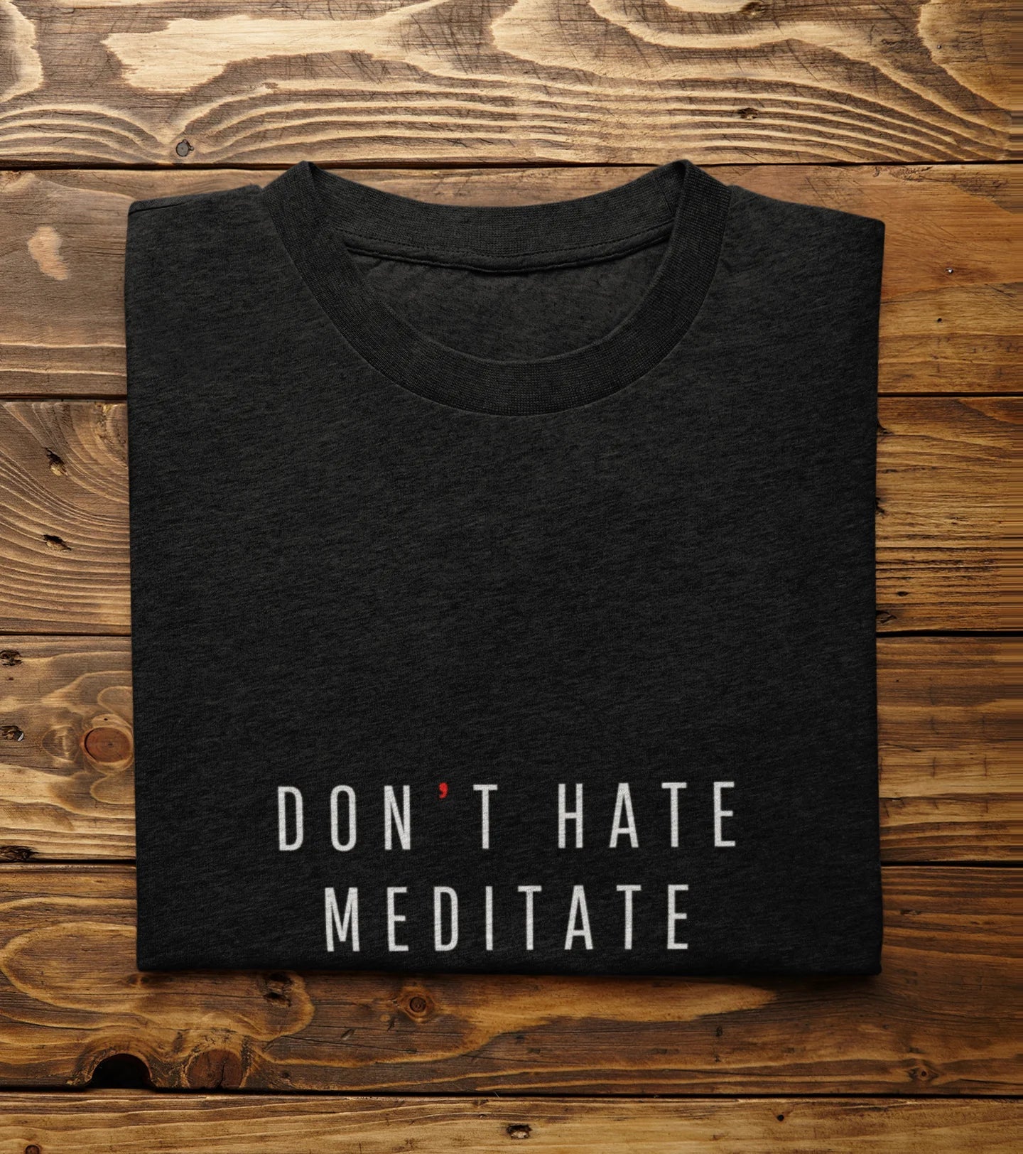 Don't Hate, Meditate